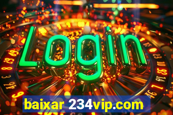 baixar 234vip.com